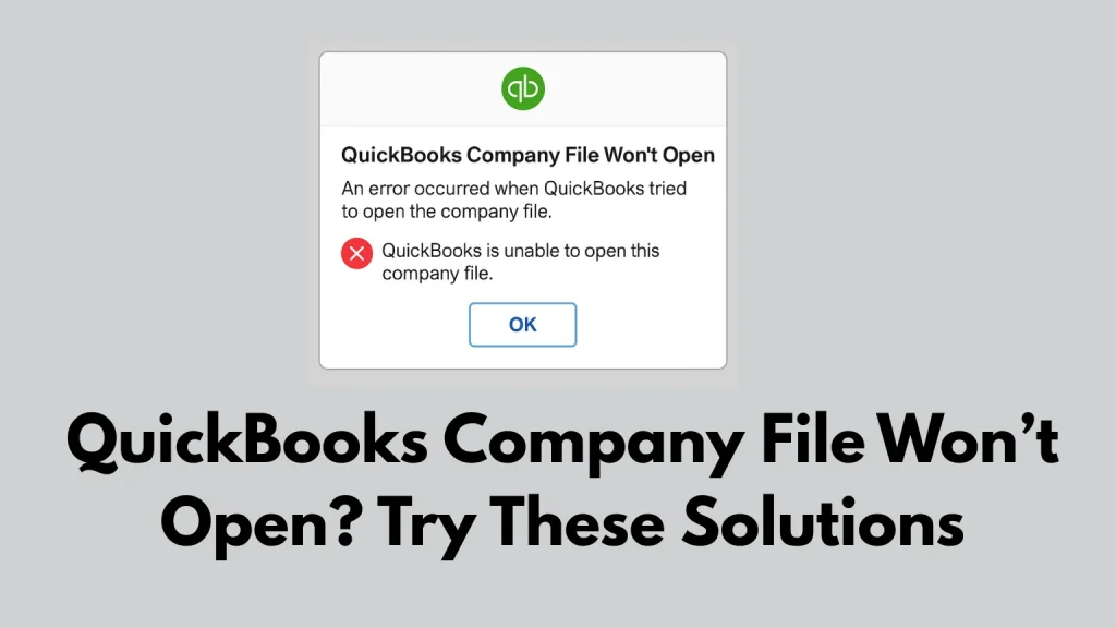 2025 11 QuickBooks Company File Wont Open 1024x576